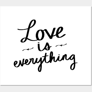 Love Is Everything Posters and Art